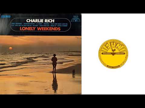 Charlie Rich - Lonely Weekends