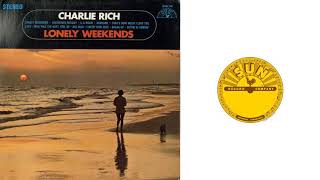 Charlie Rich - Lonely Weekends