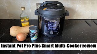 Instant Pot Pro Plus Smart Multi-Cooker review - Is the smart Instant Pot worth it?