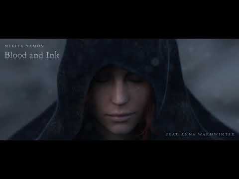 Nikita Yamov - Blood and Ink (feat. Anna WarmWinter)