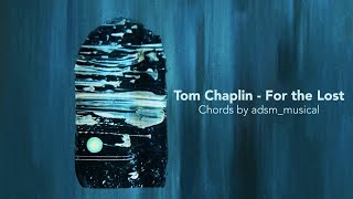 Tom Chaplin - &#39;For the Lost&#39; with chords and lyrics