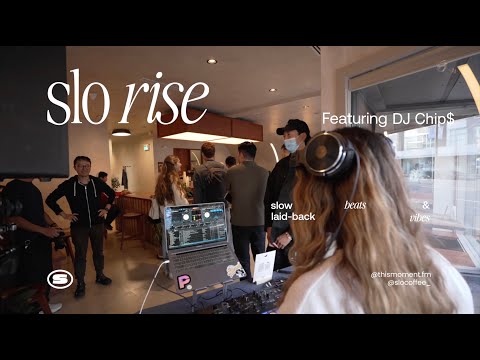 Slo Rise vol.8 | Good Time Morning DJ Set by DJ Chip$ at Slo Coffee | This Moment
