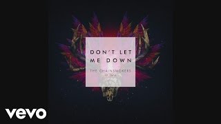 Chainsmokers - Don't Let Me Down video