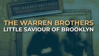 The Warren Brothers - Little Saviour Of Brooklyn (Official Audio)