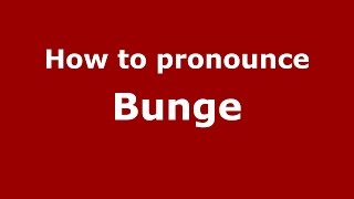 How to pronounce Bunge