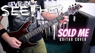 Seether - Sold Me (Guitar Cover)