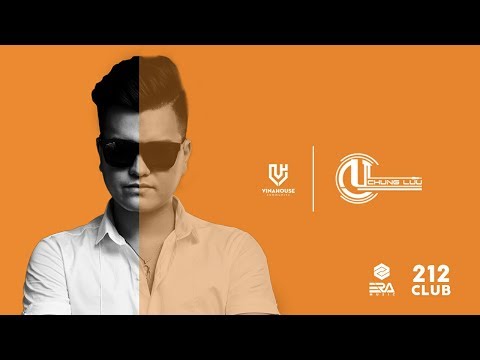 Vinahouse Community Live 022 - Chung Luu - 212 Club