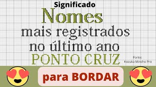 NOMES EM PONTO CRUZ + Significado dos Nomes mais registrados
