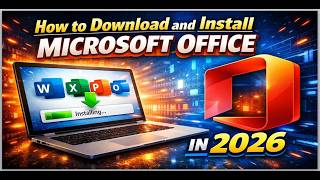 How To Download and Install Microsoft Office in 2026