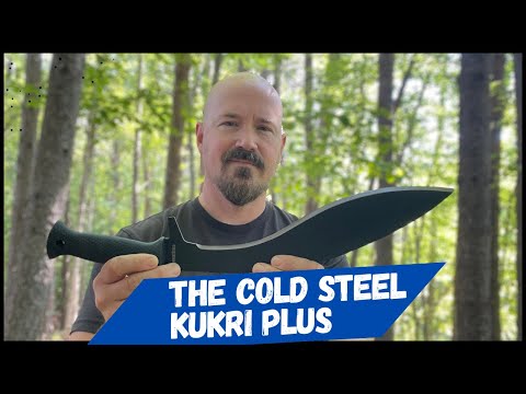 Let’s Talk About the Cold Steel Kukris Part 2 // The Kukri PLUS