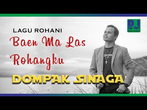 DOMPAK SINAGA - BAHEN MA LAS ROHANGKU (Music Video)