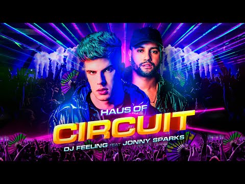 DJ FEELING - HAUS OF CIRCUIT (ft Jonny Sparks) [Official Lyric Video]