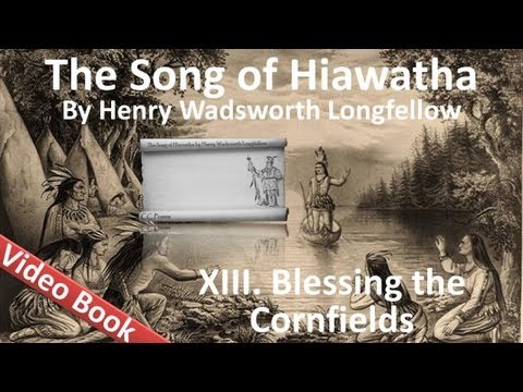 13 - The Song of Hiawatha by Henry Wadsworth Longfellow