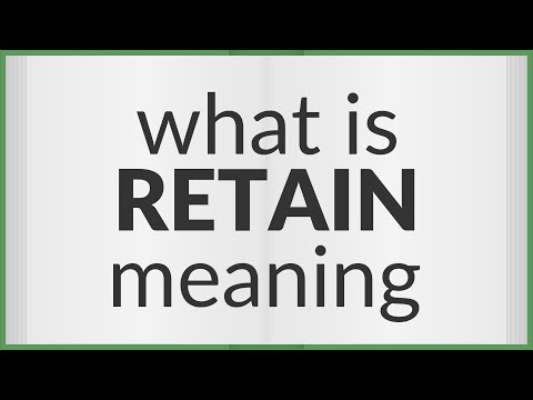Retain | meaning of Retain