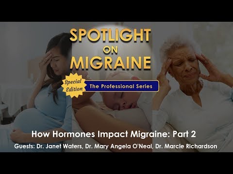 How Hormones Impact Migraine Part 2 - Spotlight on Migraine: The Professional Series