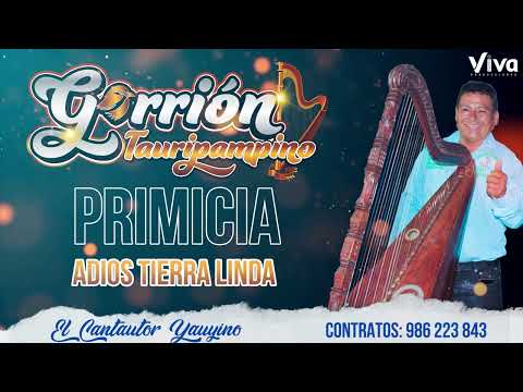 ADIOS TIERRA LINDA - Gorrión Tauripampino 2024