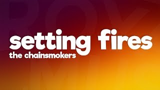 The Chainsmokers, XYLØ - Setting Fires (Lyrics)