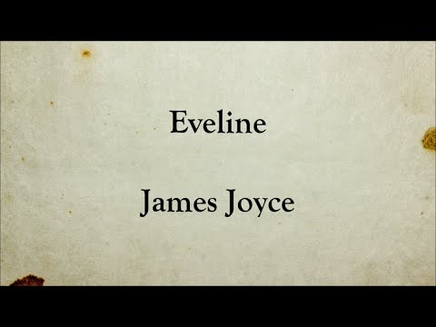 Eveline [Dubliners] | James Joyce | Short Story | Full Text English Audiobook (Irish Accent)