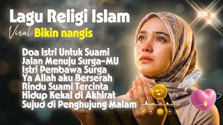 Download lagu DOA ISTRI UNTUK SUAMI || Lagu Religi Islam Sedih Pengingat Dosa dan Penyejuk Hati mp3