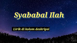 Download lagu Teks Lirik Sholawat Syababal Ilah mp3 Download lagu Teks Lirik Sholawat Syababal Ilah mp3