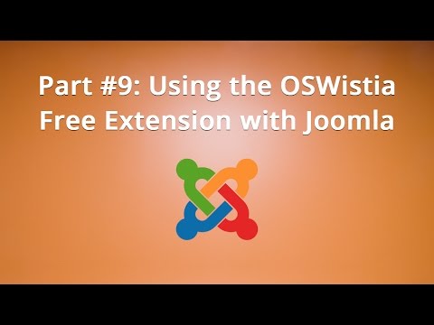 Part 9 Using the OSWistia Free Extension with Joomla