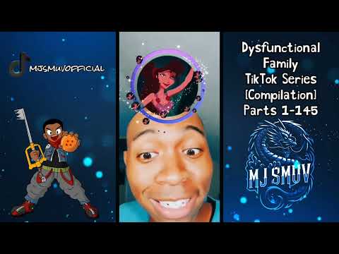 MJ Smuv's Dysfunctional Family TikTok Series [Compilation] PARTS 1-145