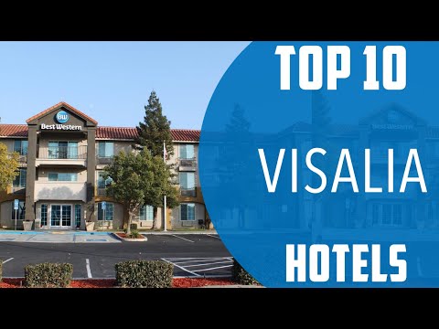 Top 10 Best Hotels to Visit in Visalia, California | USA - English