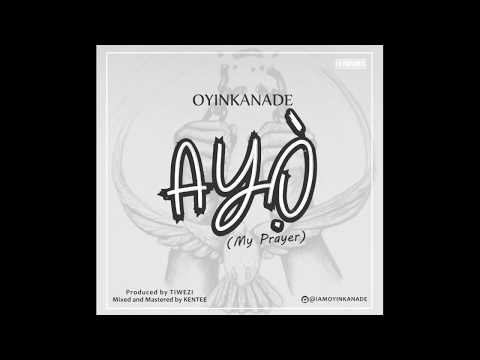 Oyinkanade – Ayo (Prod. by Tiwezi)