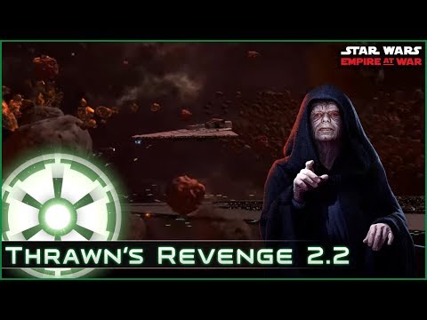 Mid-Rim Mayhem - Ep 21 [Empire - All Eras ] Thrawn's Revenge 2.2 - Empire at War