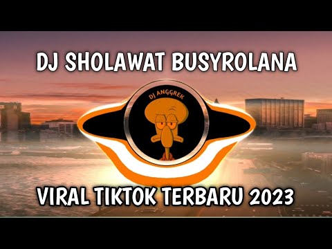 DJ SHOLAWAT BUSYROLANA - VIRAL TIKTOK 2023