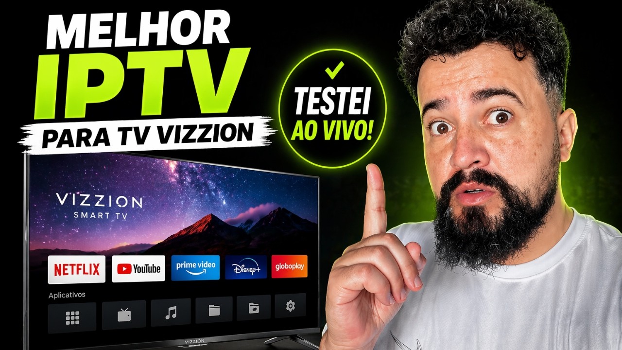 🔥 MELHOR IPTV para Smart TV Vizzion? Testei AO VIVO! 😳