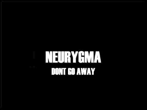 Neurygma - Dont go away