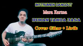Download lagu BUKAN TANDA JASA || Mara Karma || COVER GITAR LIRIK ( INSTRUMEN DANGDUT ) mp3 Download lagu BUKAN TANDA JASA || Mara Karma || COVER GITAR LIRIK ( INSTRUMEN DANGDUT ) mp3