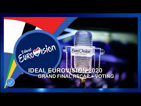 Ideal Eurovision 2020 | Grand Final RECAP (VOTING CLOSE)