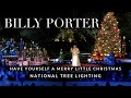 Billy Porter - Have Yourself a Merry Little Christmas - National Christmas Tree Lighting Performance