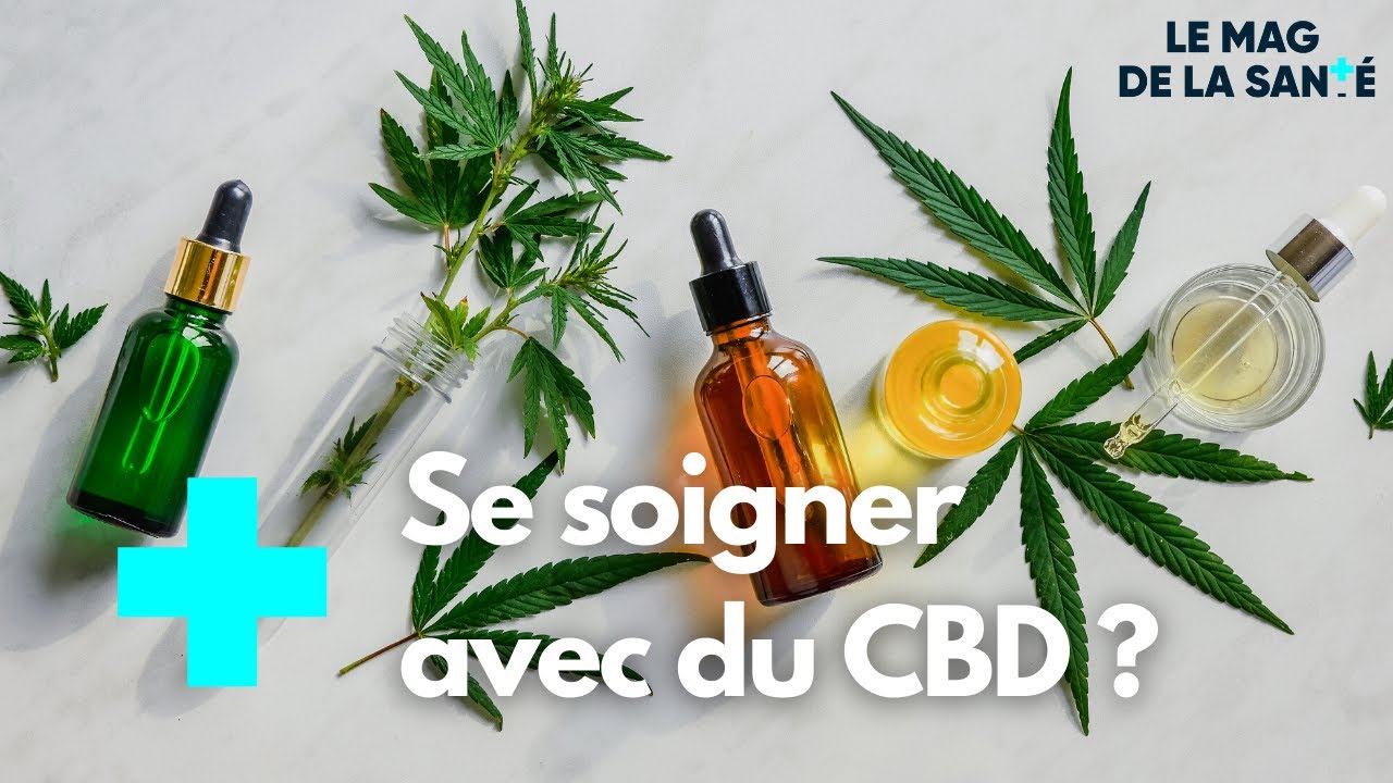 Le CBD : un produit miraculeux  - Le Magazine de la Santé