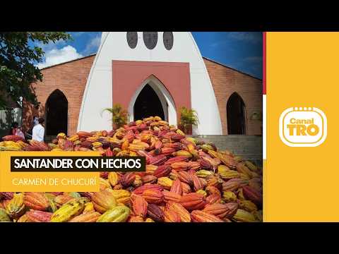 SANTANDER CON HECHOS: EL CARMEN DE CHUCURÍ