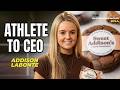 What a D1 Athlete Learned About Courage, Identity, and Building Sweet Addison's | Addison Labonte