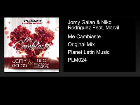 Jomy Galan & Niko Rodriguez Feat. Marvil - Me Cambiaste (Original Mix)