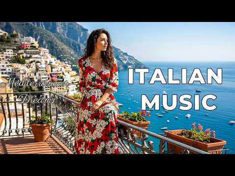 🎶 Italian Vibes & Mediterranean Music 🎶 2+ Hours Scenic Amalfi Coast & Lake Como Relaxation 4K