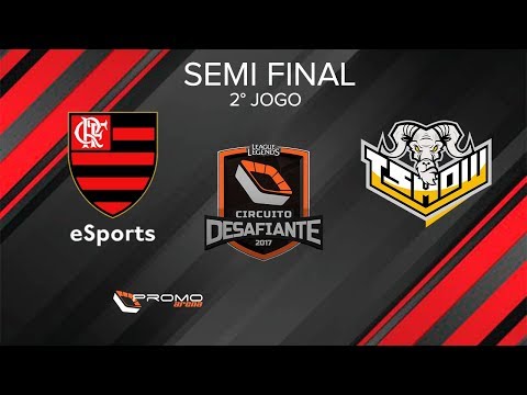 2° Jogo Semi Final T Show vs Flamengo eSports    Circuito Desafiante 2018