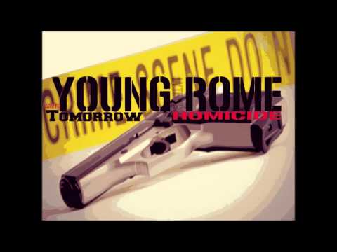 Young Rome - Homicide Ft Tomorrow