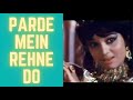 Parde Mein Rehne Do Parda Na Uthao Asha Bhosle Shikar Asha Parekh Dharmendra