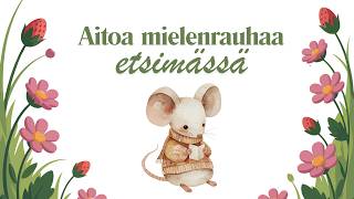 Aitoa mielenrauhaa etsimässä