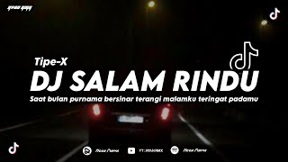 Download lagu DJ SALAM RINDU - TIPE X (REMIX TERBARU 2024) mp3