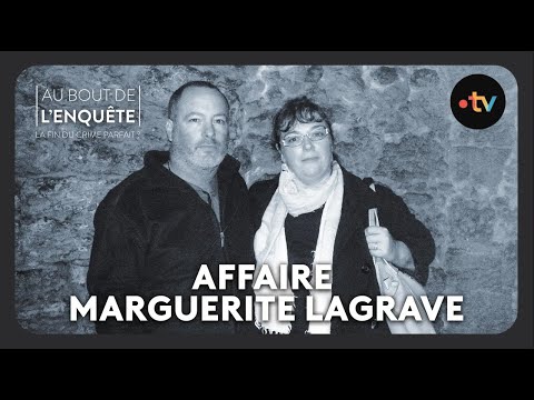 L'Affaire Marguerite Lagrave qui pouvait en vouloir à mamie bonbons ? - Au bout de l'enquête