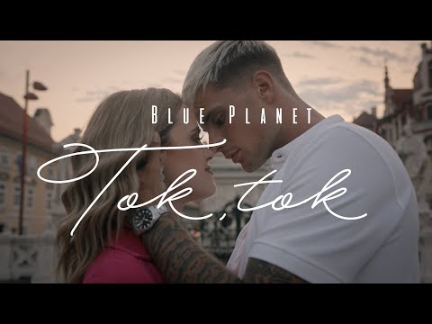 BLUE PLANET - TOK TOK (Official Video)