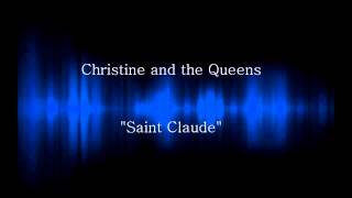 Christine and the Queens - &quot;Saint Claude&quot; (French)