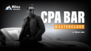 BAR: The Power to Create Value | Varun Jain, World’s Top CPA Instructor | Miles Education