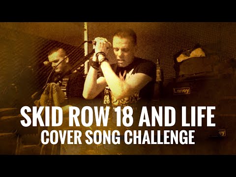 18 And Life - Skid Row Cover Song Challenge   #18AndLife   @SkidRow